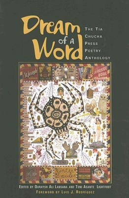 Dream of a Word: The Tia Chucha Press Poetry Anthology by Ali Lansana, Quraysh