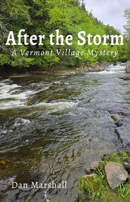 After the Storm: A Vermont Village Mystery by Marshall, Dan