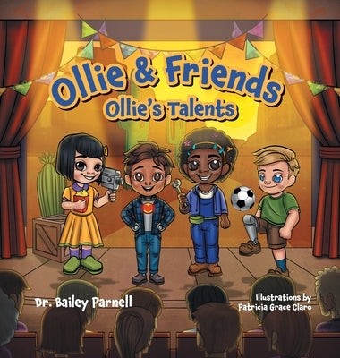 Ollie & Friends: Ollie's Talents by Parnell, Bailey