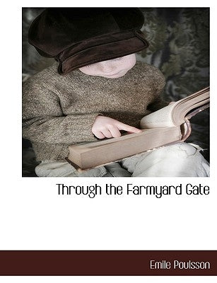 Through the Farmyard Gate by Poulsson, Emile