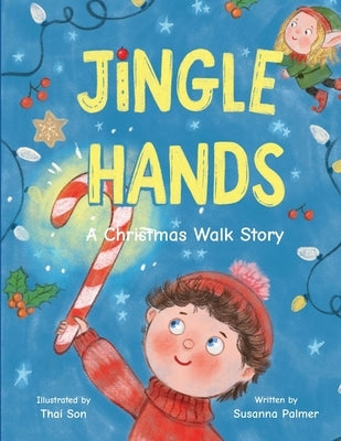 Jingle Hands: A Christmas Walk Story by Palmer