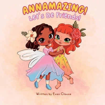 Annamazing! by Clouse, Evan