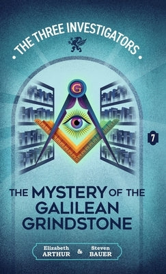 The Mystery of the Galilean Grindstone by Arthur, Elizabeth