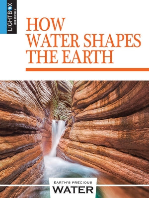 How Water Shapes the Earth by Wiseman, Blaine