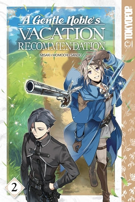 A Gentle Noble's Vacation Recommendation, Volume 2 by Momochi