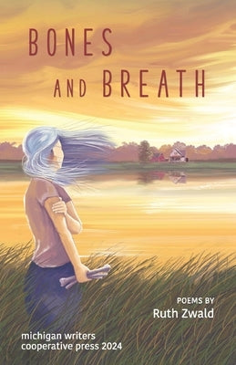 Bones and Breath by Zwald, Ruth