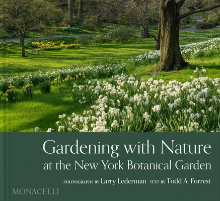 Gardening with Nature at the New York Botanical Garden by Lederman, Larry