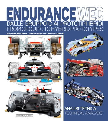 Endurance Wec: From Group C to Hybrid Prototypes by Romanelli, Riccardo