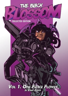 The Black Blossom: Vol 1. One Fierce Flower by David, Evan
