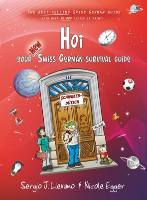 Hoi: Your New Swiss German Survival Guide by Lievano, Sergio J.