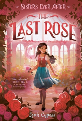 The Last Rose by Cypess, Leah