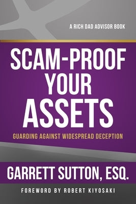 Scam-Proof Your Assets: Guarding Against Widespread Deception by Sutton, Garrett