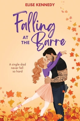 Falling at the Barre by Kennedy, Elise