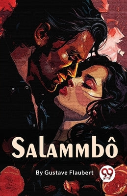Salammbô by Flaubert, Gustave
