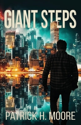 Giant Steps: A Nick Crane Thriller by Moore, Patrick H.