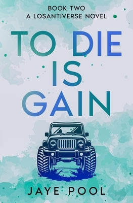 To Die Is Gain by Pool, Jaye