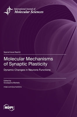 Molecular Mechanisms of Synaptic Plasticity by Martella, Giuseppina