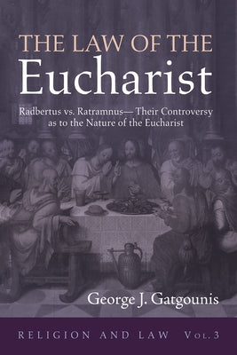 The Law of the Eucharist by Gatgounis, George J.