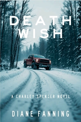 Death Wish: A Charley Spencer Novel by Fanning, Diane