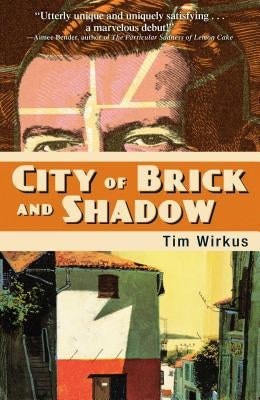 City of Brick and Shadow by Wirkus, Tim