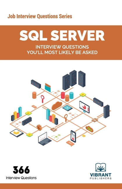 SQL Server Interview Questions You'll Most Likely Be Asked by Publishers, Vibrant