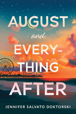 August and Everything After by Doktorski, Jennifer