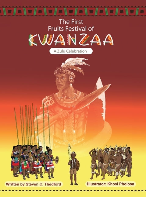 The First Fruits Festival of Kwanzaa ( A Zulu Celebration) by Thedford, Steven C.