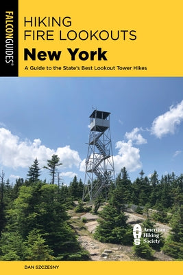 Hiking Fire Lookouts New York by Szczesny, Dan