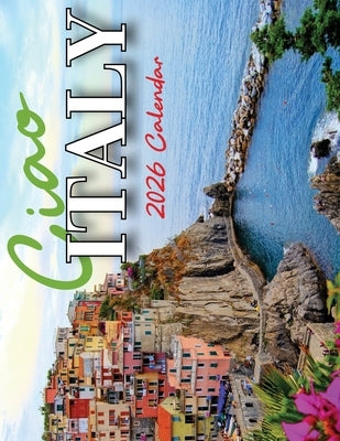 Ciao Italy 2026 Calendar by Patrick, B.