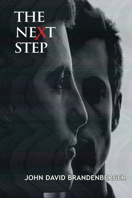 The Next Step by Brandenberger, John David