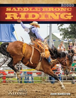 Saddle Bronc Riding by Hamilton, John