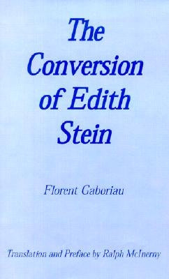 The Conversion of Edith Stein by Gaboriau, Florent