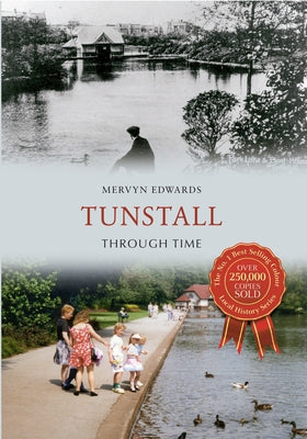 Tunstall Through Time by Edwards, Mervyn