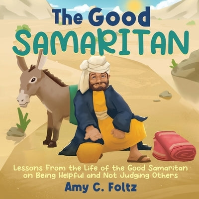 The Good Samaritan by Foltz, Amy C.