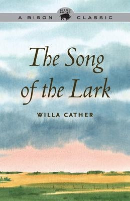 The Song of the Lark by Cather, Willa