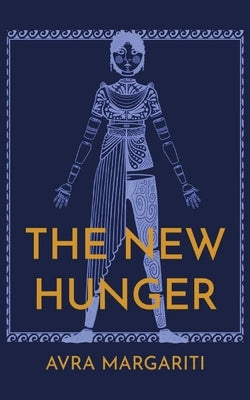 The New Hunger by Margariti, Avra