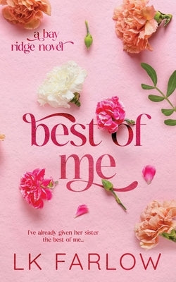 Best of Me: an enemies to lovers romance by Farlow, Lk