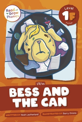 Bess and the Can: Level 1f (L/LL/Ss) by Leatherland, Noah