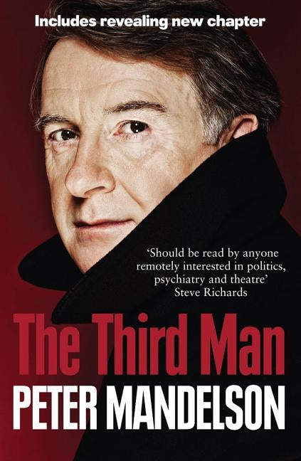 The Third Man: Life at the Heart of New Labour by Mandelson, Peter