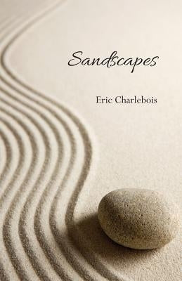 Sandscapes by Charlebois, Eric