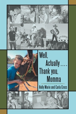 Well, Actually .... Thank you, Momma by Marie, Holly
