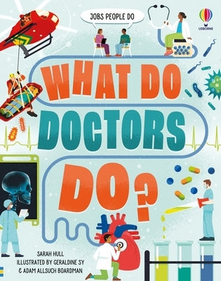 What Do Doctors Do? by Hull, Sarah