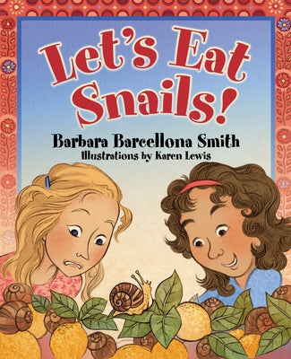 Let's Eat Snails! by Smith, Barbara Barcellona