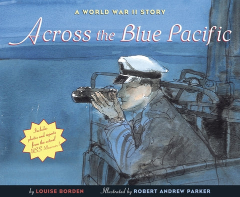 Across the Blue Pacific: A World War II Story by Borden, Louise
