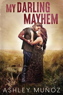 My Darling Mayhem by MuÃ±oz, Ashley
