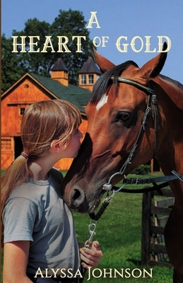 A Heart of Gold by Johnson, Alyssa