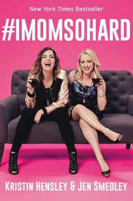 #Imomsohard by Hensley, Kristin