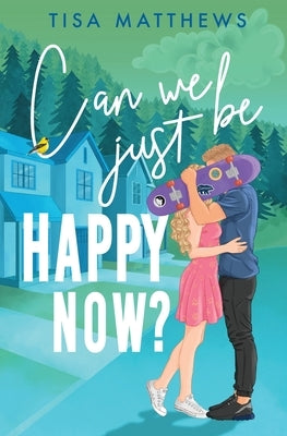 Can We Just Be Happy Now? by Matthews, Tisa
