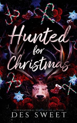 Hunted For Christmas: A masked stalker romance by Sweet, Des