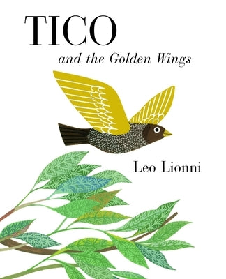 Tico and the Golden Wings by Lionni, Leo